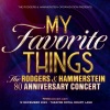 My Favorite Things: The Rodgers & Hammerstein 80th Anniversary Concert