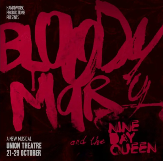 Bloody Mary and The Nine Day Queen at the Union Theatre