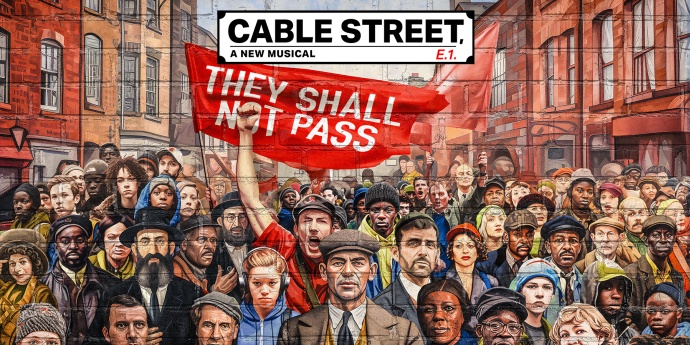 Cable Street – a new musical is back to London after two sold-out runs