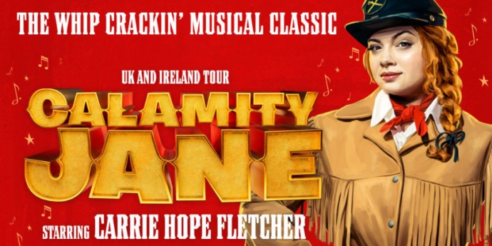 Carrie Hope Fletcher set to lead Calamity Jane UK tour