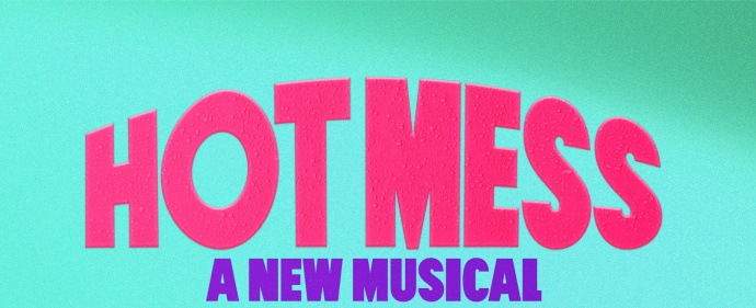 Hot Mess: A New Musical is coming to The Other Palace