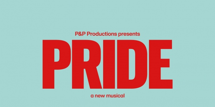 Pride - A new musical world premiere details have been announced
