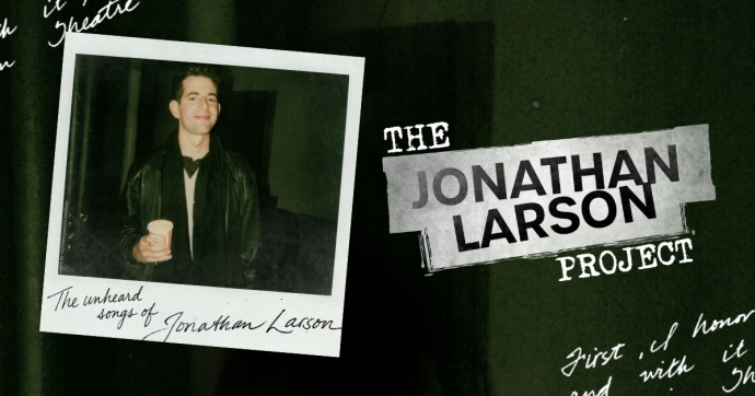 The Jonathan Larson Project is coming to Southwark Playhouse